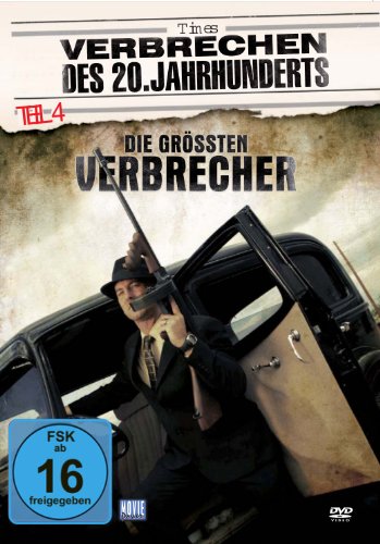 Verbrechen des 20. Jahrhunderts Teil 4 - Die größten Verbrecher Films