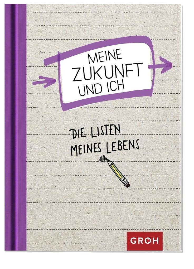 Die Listen meines Lebens - Meine Zukunft und ich book
