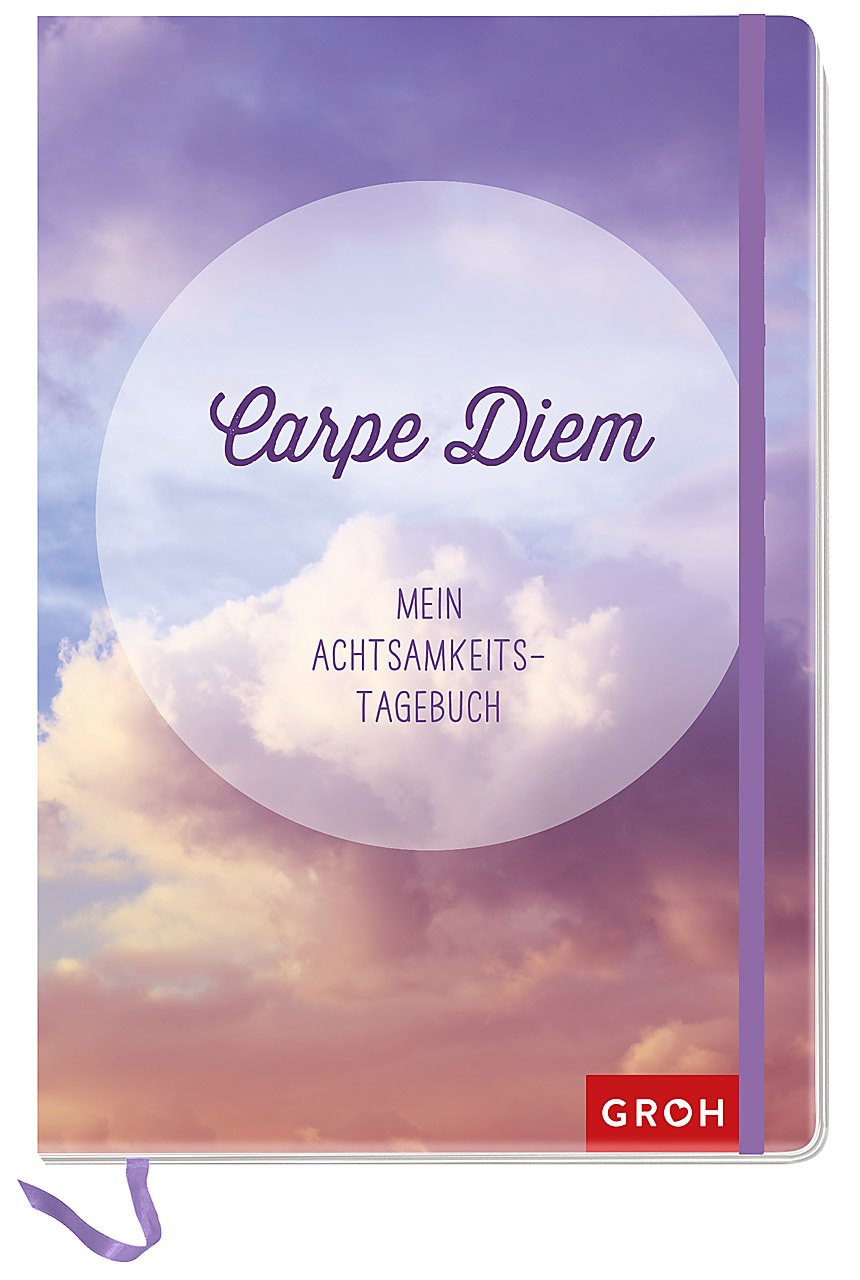 Carpe diem - Mein Achtsamkeits-Tagebuch Lifestyle