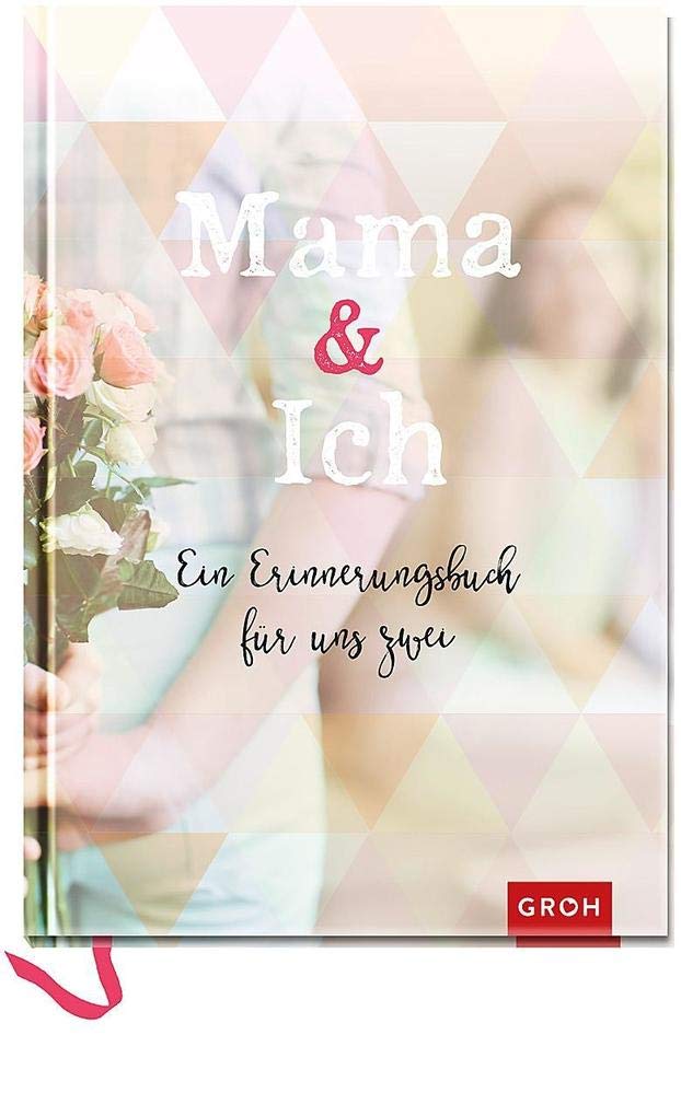 Mama & Ich: Ein Erinnerungsbuch für uns zwei (GROH Erinnerungsalbum) Lifestyle