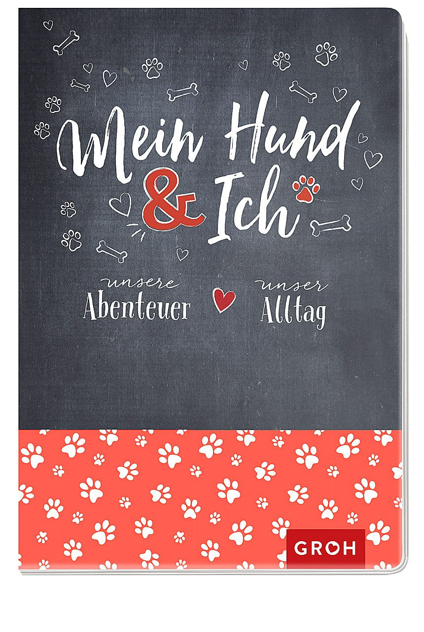 Mein Hund & ich - Unsere Abenteuer, unser Alltag: Eintragbuch Lifestyle