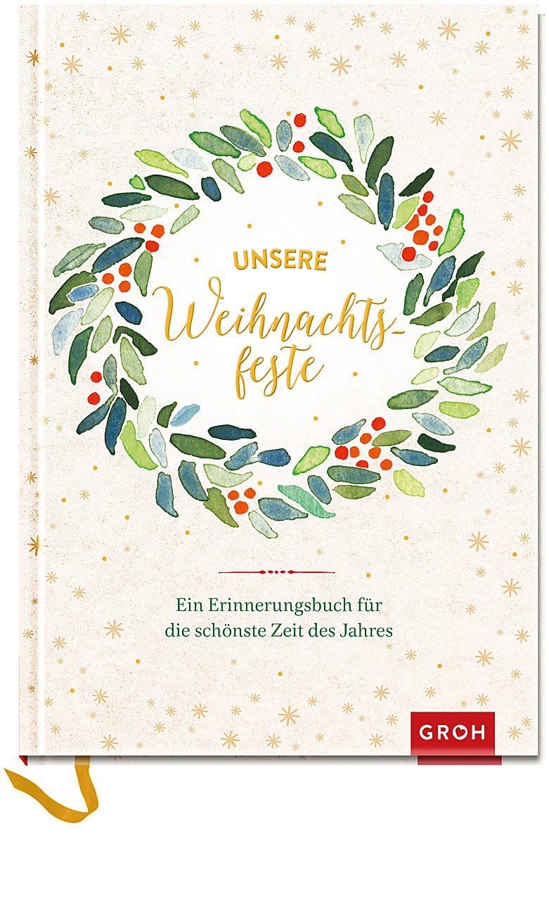 Unsere Weihnachtsfeste: Ein Erinnerungsbuch für die schönste Zeit des Jahres Lifestyle