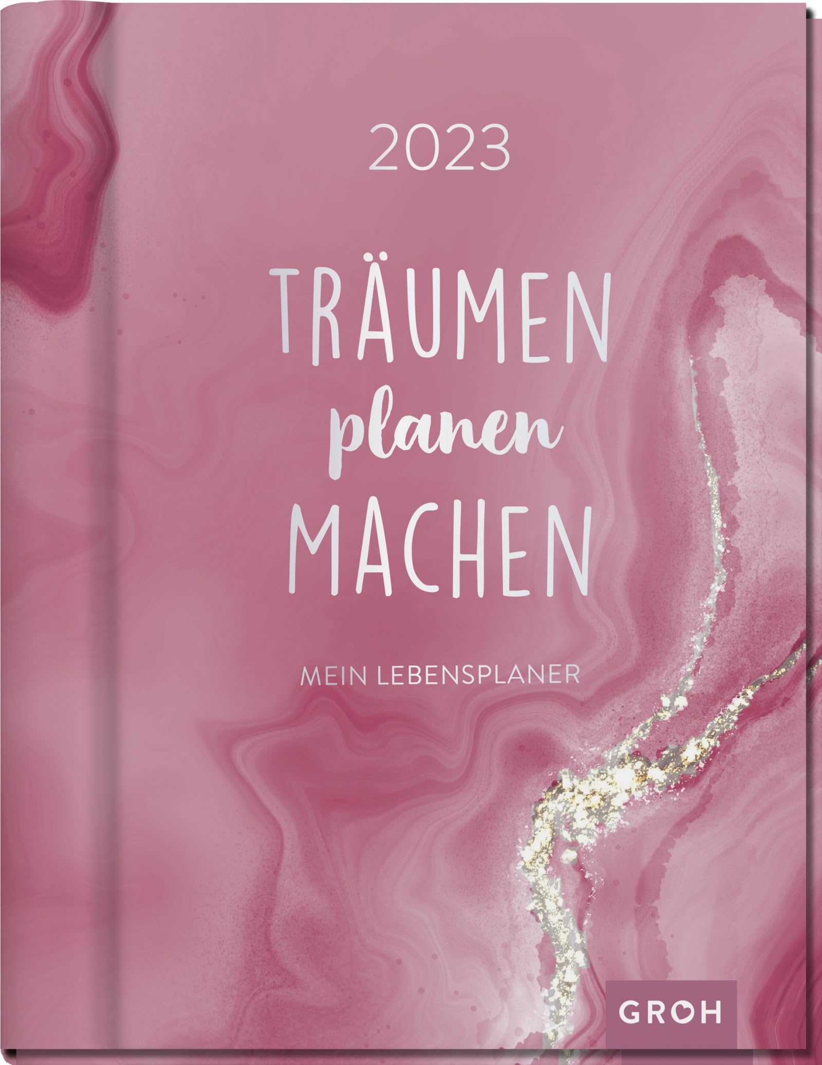 Träumen Planen Machen 2023: Großer Terminplaner, Bullet-Journal und Tagebuch mit Extra-Coachingseiten Lifestyle