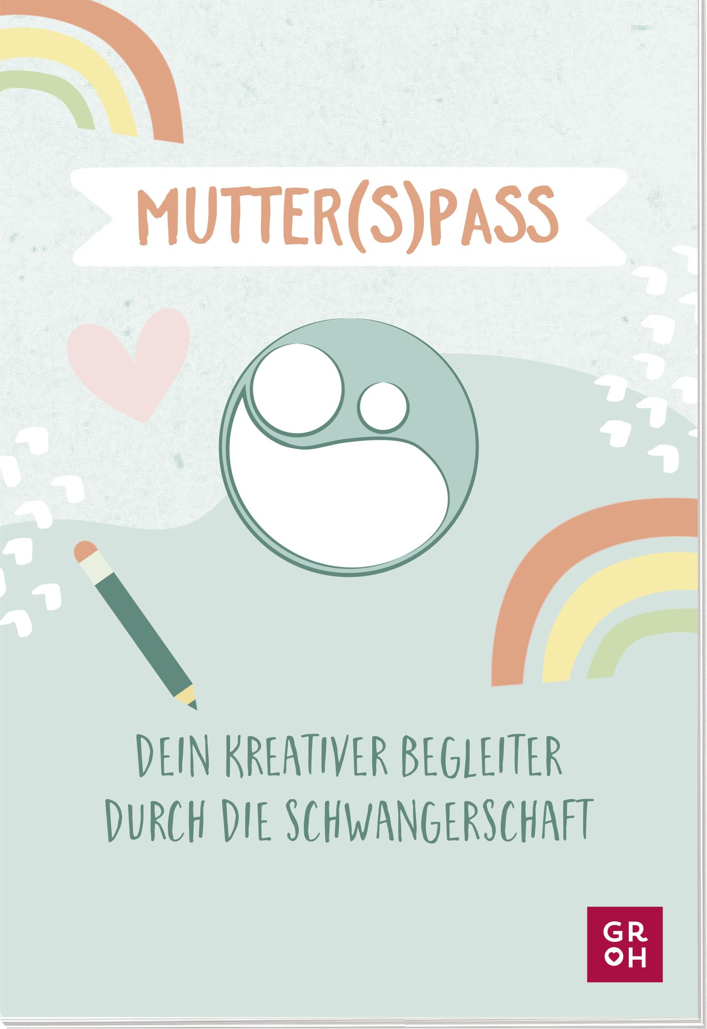 Mutter(s)pass: Dein kreativer Begleiter durch die Schwangerschaft. Mit witzigen Ausfüllideen zum Kritzeln, Eintragen und Erinnern (Geschenke für die Schwangerschaft und werdende Mamas) Parents & Children
