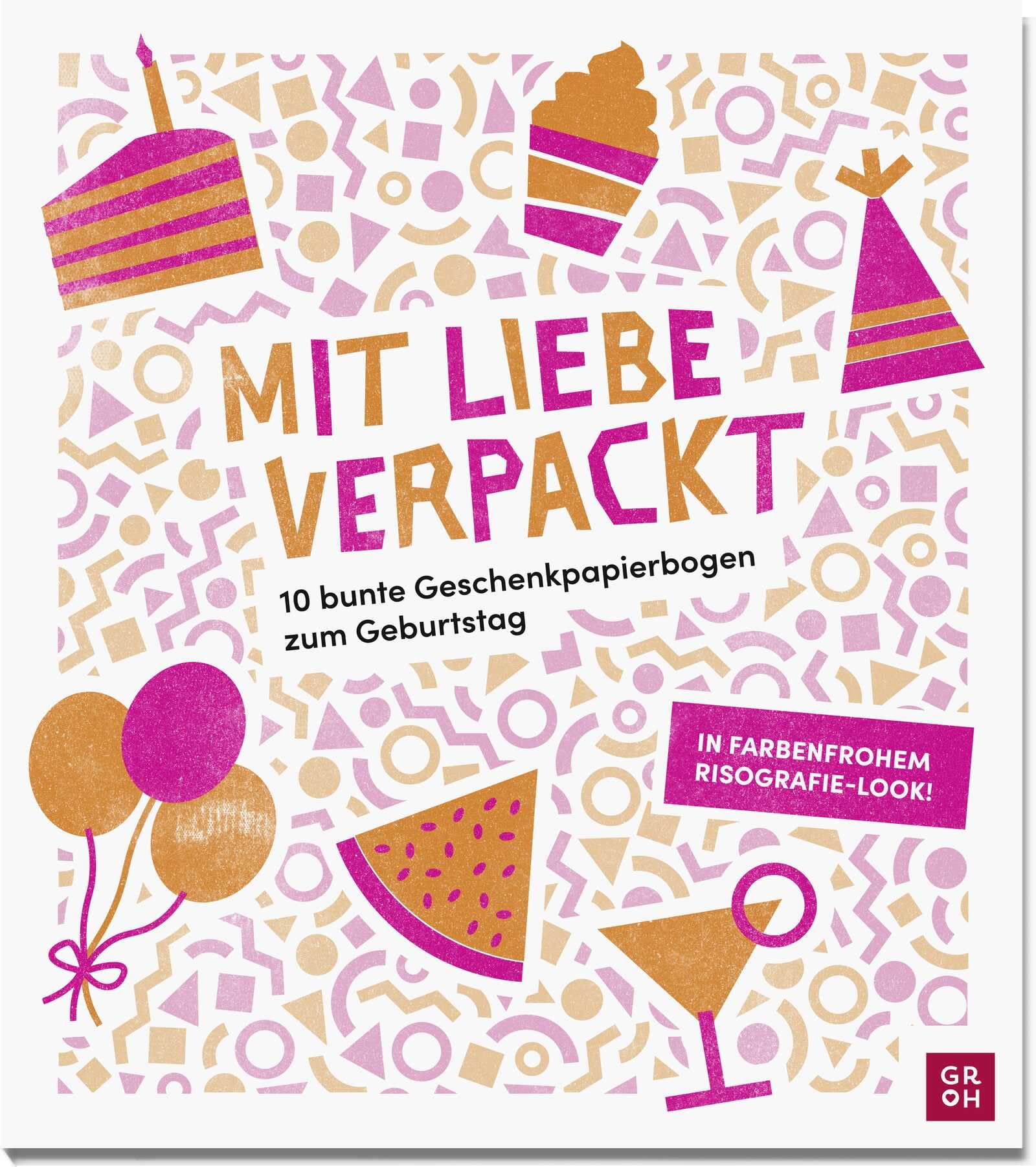Mit Liebe verpackt - 10 bunte Geschenkpapierbogen zum Geburtstag: Geschenkpapier-Buch. 5x2 Blatt, 74 x 50 cm, stabiles Papier, beidseitig bedruckt, mit Sticker-Set Lifestyle