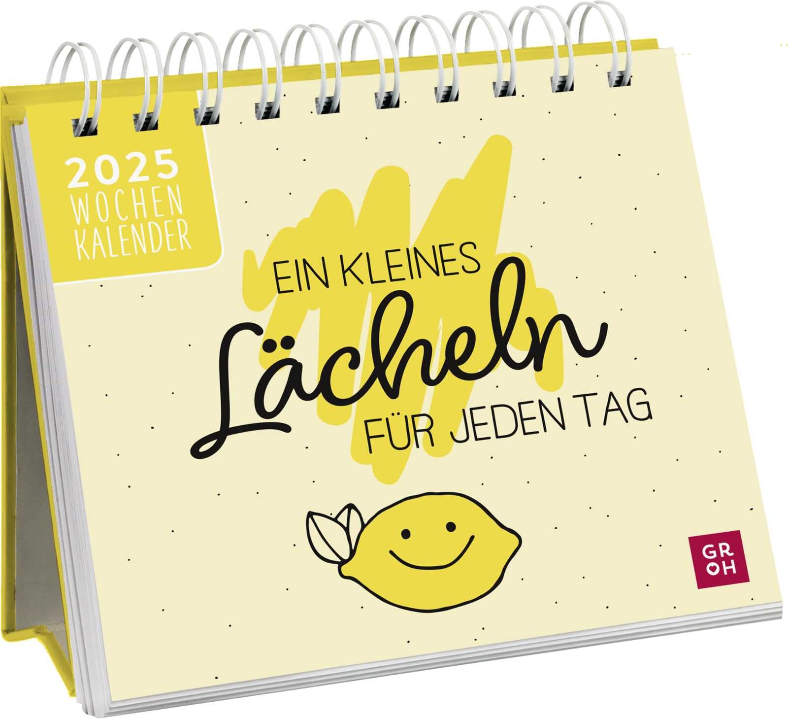 Mini-Wochenkalender 2025: Ein kleines Lächeln für jeden Tag: Tischkalender zum Aufstellen mit Wochenkalendarium Calendars