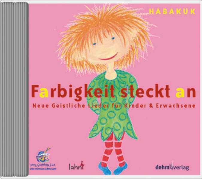 Farbigkeit steckt an: Neue Geistliche Lieder für Kinder & Erwachsene Non-fiction
