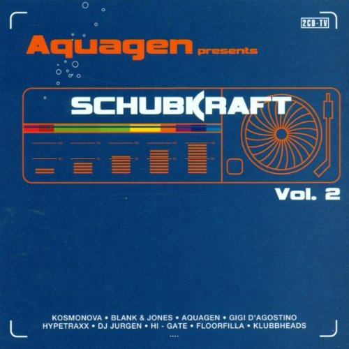 Aquagen Presents: Schubkraft Vol. 2 Dance & Electronic