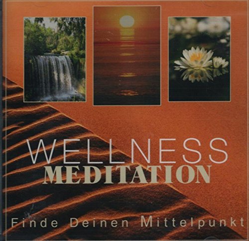 Wellnes Meditation - Finde Deinen Mittelpunkt Music