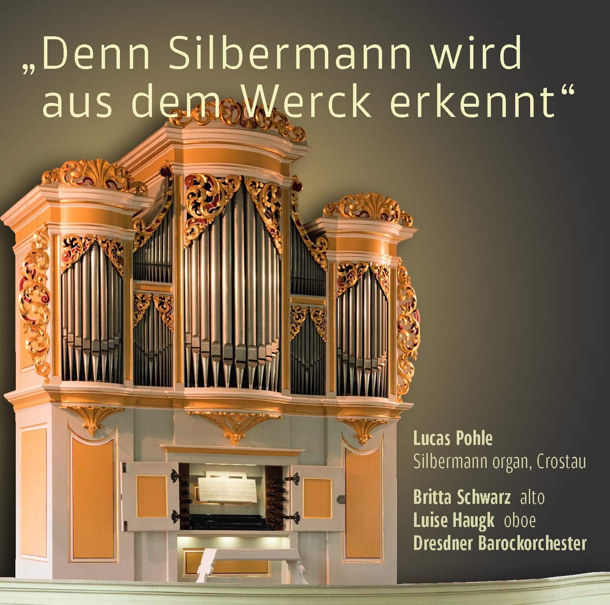 "Denn Silbermann wird aus dem Werck erkannt" Classical