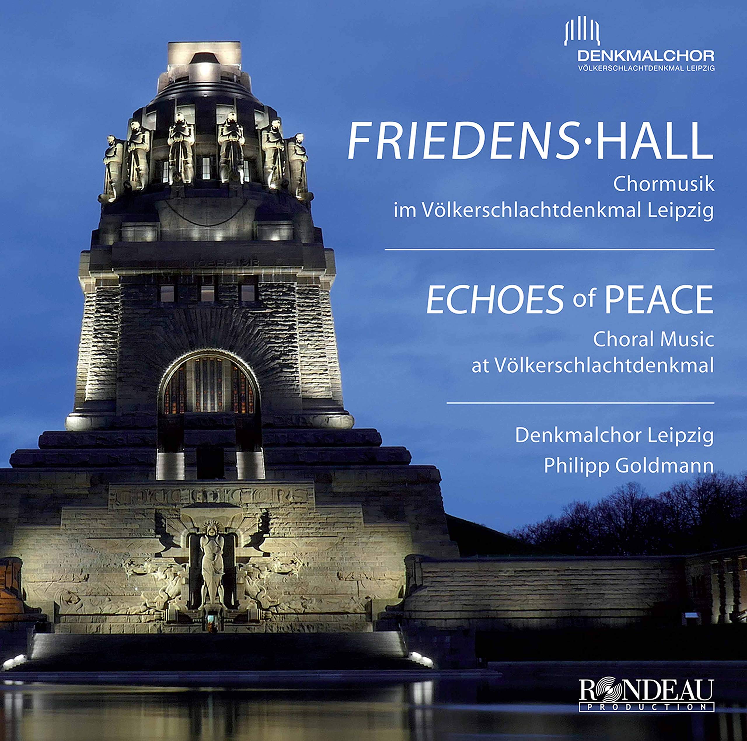 Friedens Hall - Chormusik im Völkerschlachtdenkmal Leipzig Classical