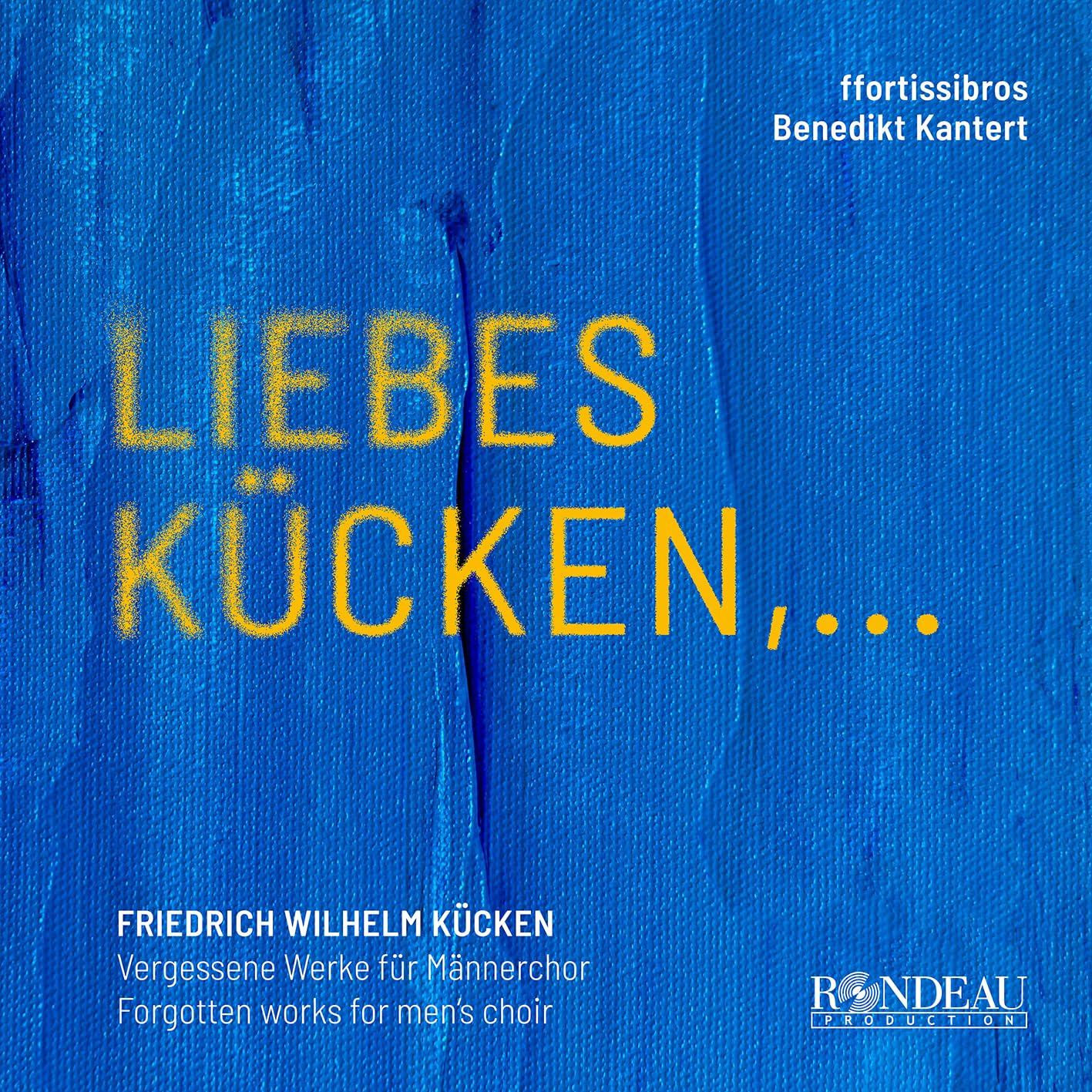 Friedrich Wilhelm Kücken: Werke Für Männerchor (Liebes Kücken,...) Classical