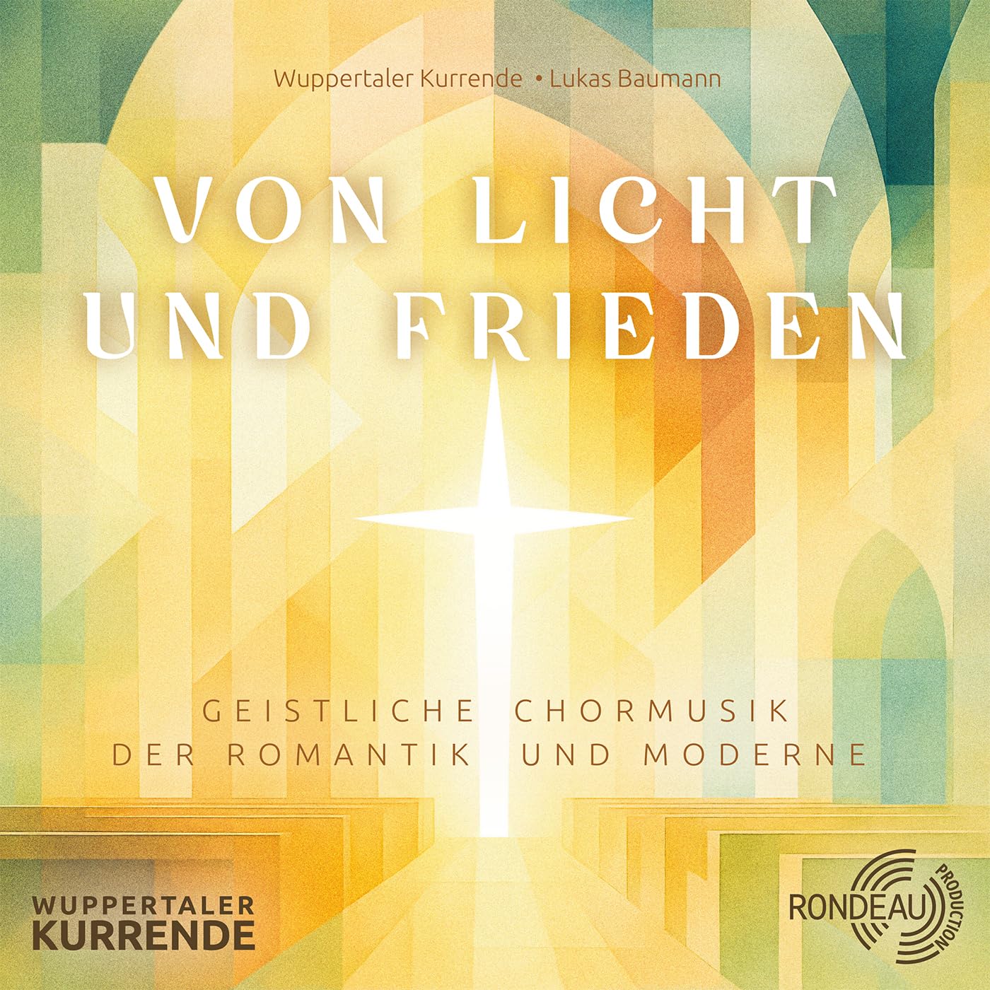Licht und Frieden - Geistliche Musik der Romantik und Moderne Classical