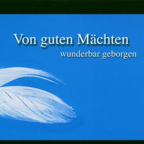Von Guten Mächten Wunderbar Music
