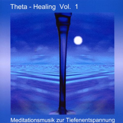 Theta Healing.Vol.1,Audio-CD: Meditationsmusik zur Tiefenentspannung Religion & Esotericism