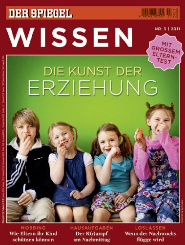 SPIEGEL WISSEN 3/2011: Die Kunst der Erziehung - Annette Bruhns book