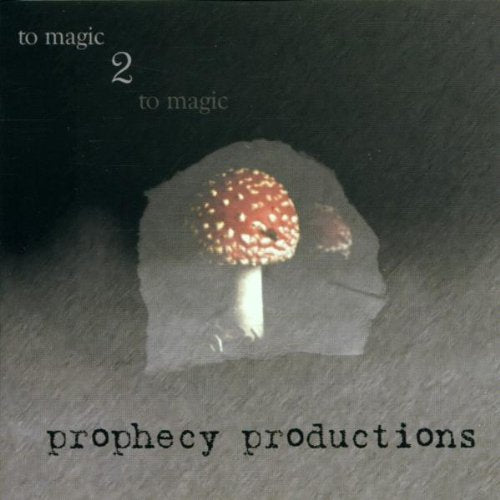 To Magic...2,Prophecy Labelcom Metal & Hardrock