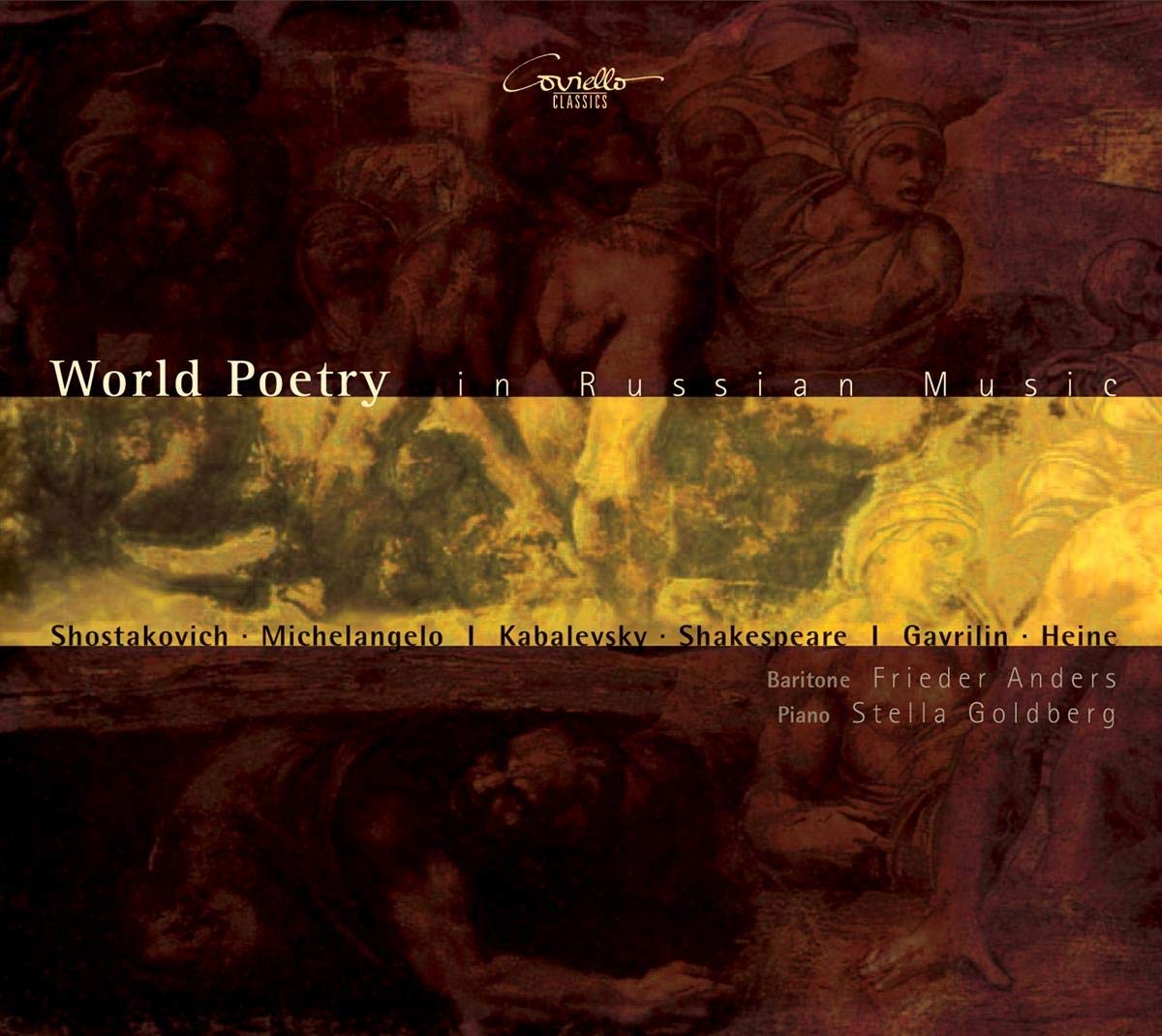 World Poetry in Russian Music (Schostakowitsch: Suite to words by Michelangelo op. 145 / Kabalewski: Vier Skahespeare-Sonette op. 52 / Gavrilin: Vier Heine-Lieder) Classical