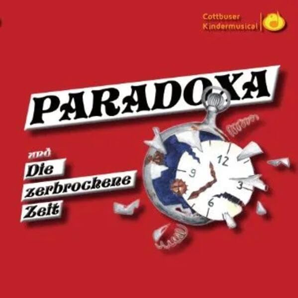 PARADOXA und die zerbroche Zeit: Ein phantastisches Musical von Torsten Karow Arts & Music