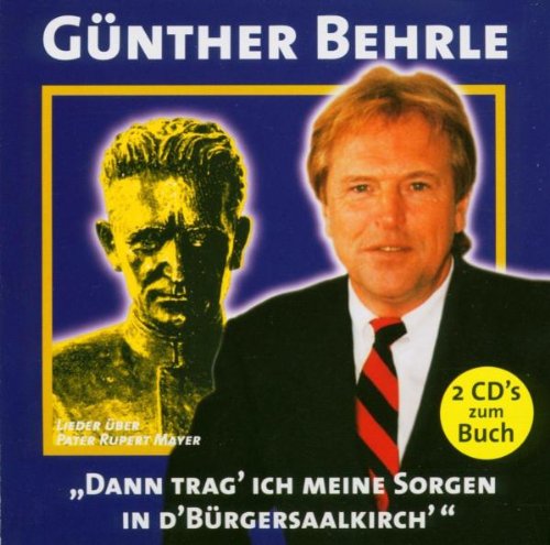 Dann Trag' Ich Meine Sorgen in d'Bürgersaalkirch' German Schlager & Volksmusik