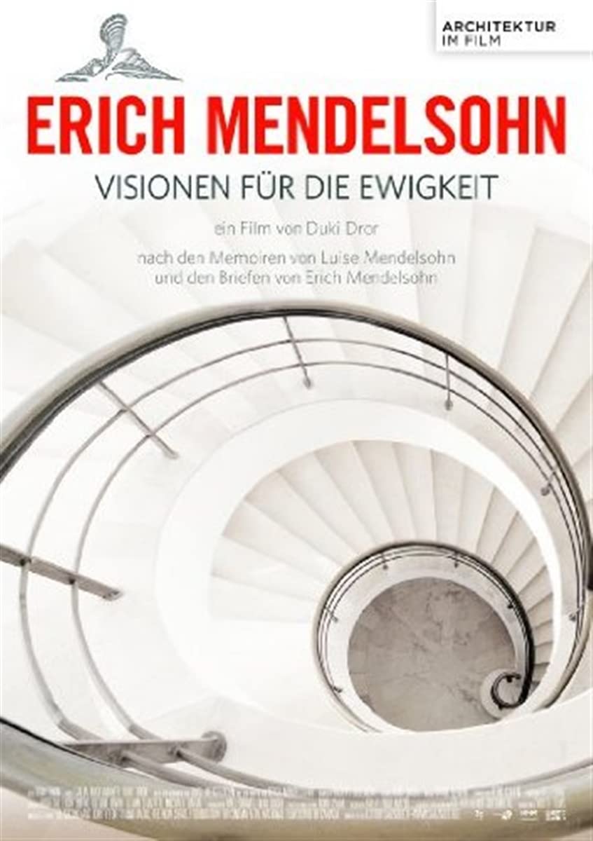Erich Mendelsohn - Visionen für die Ewigkeit Films