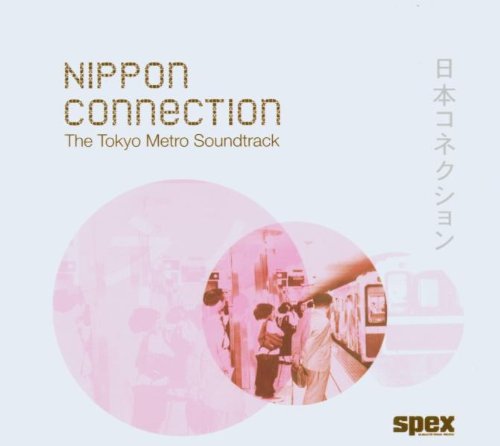 Nippon Connection - The Tokyo Metro Soundtrack Pop