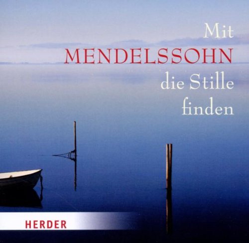 Mit Mendelssohn die Stille finden Classical