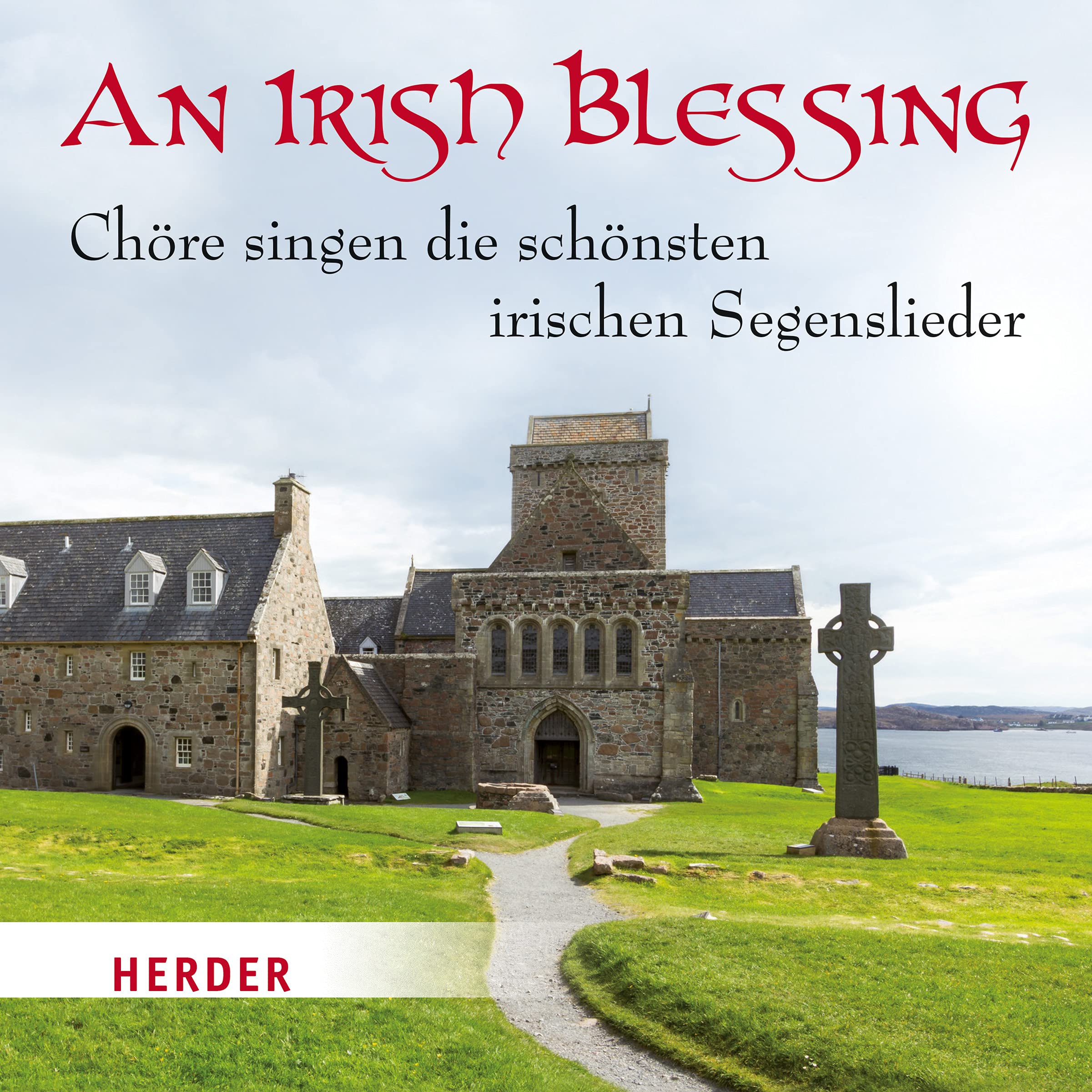 An Irish Blessing: Die schönsten irischen Segenslieder Arts & Music