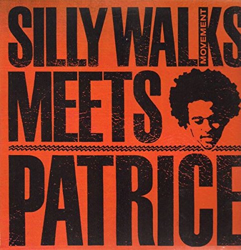 Silly Walks Meets Patrice Rap & Hip-Hop