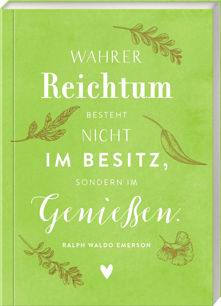 Kleines Notizheft (Grün, Hölker Küchenpapeterie): Wahrer Reichtum besteht nicht im Besitz, sondern im Genießen. Lifestyle