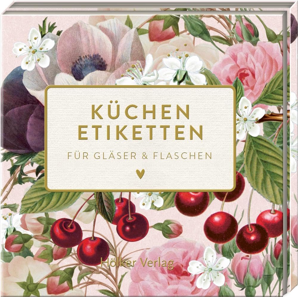 Küchenetiketten - Kirschen: Für Gläser & Flaschen: Wunderschöne Motive zum Dekorieren von Briefen, Karten und Geschenken (Küchenpapeterie) Living & Furnishing