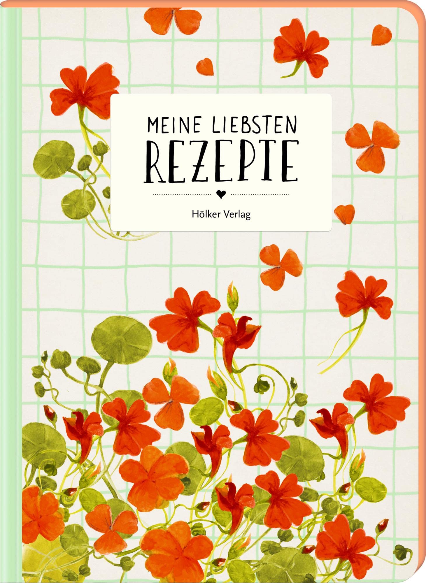 Meine liebsten Rezepte - Kapuzinerkresse Cooking & Enjoying