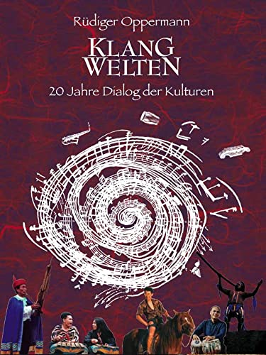 Das KlangWeltenBuch: 20 JAHRE DIALOG DER KULTUREN Erster Band (216seitiges Buch + 6 CDs) Music