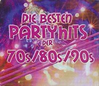 Die Besten Partyhits der 70s / 80s / 90s - Various Music