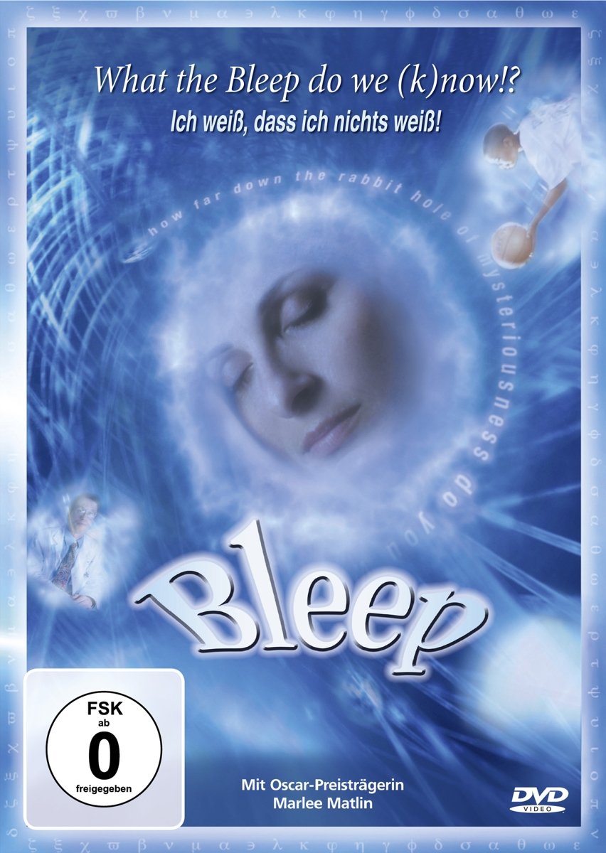 What the Bleep do we (k)now!? - Ich weiß, dass ich nichts weiß! Movies