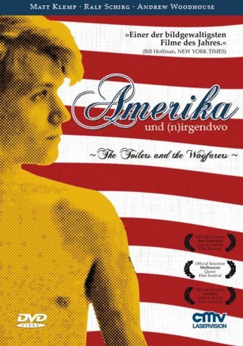 Amerika und (n)irgendwo - The Toilers and the Wayfarers Films