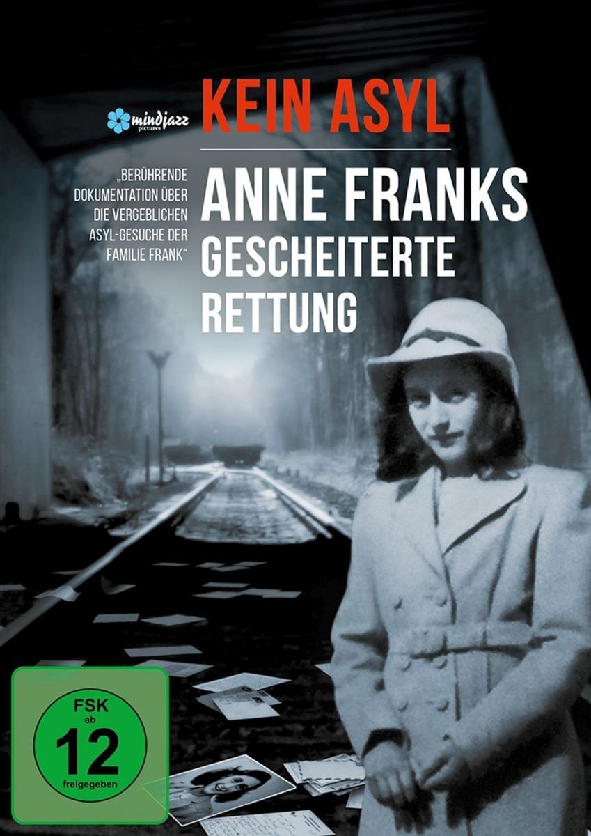 Kein Asyl - Anne Franks gescheiterte Rettung Films