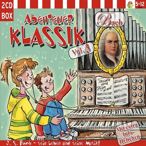 Abenteuer Klassik Vol.3 J.S.Bach Music for Children