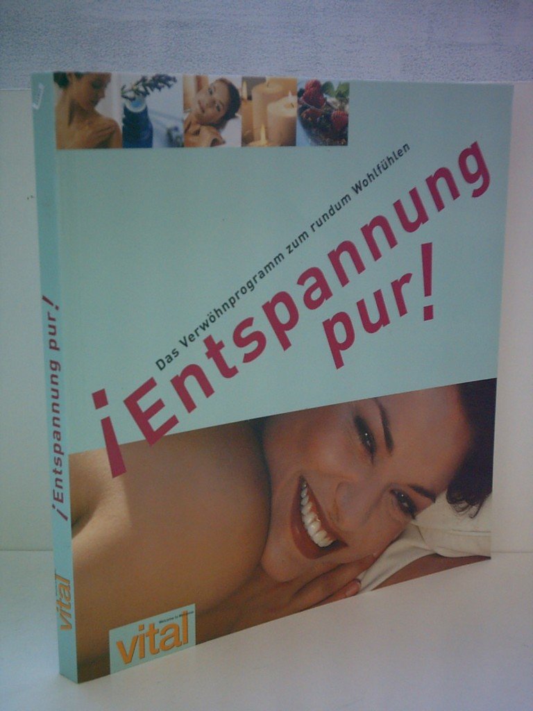 Susanne Faust: Entspannung pur! - Das Verwöhnprogramm zum rundum Wohlfühlen Books