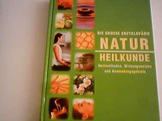 Die Grosse Enzyklopädie Naturheilkunde Heilmethoden Wirkungsweisen Anwendungsgebiete, Learning & Reference