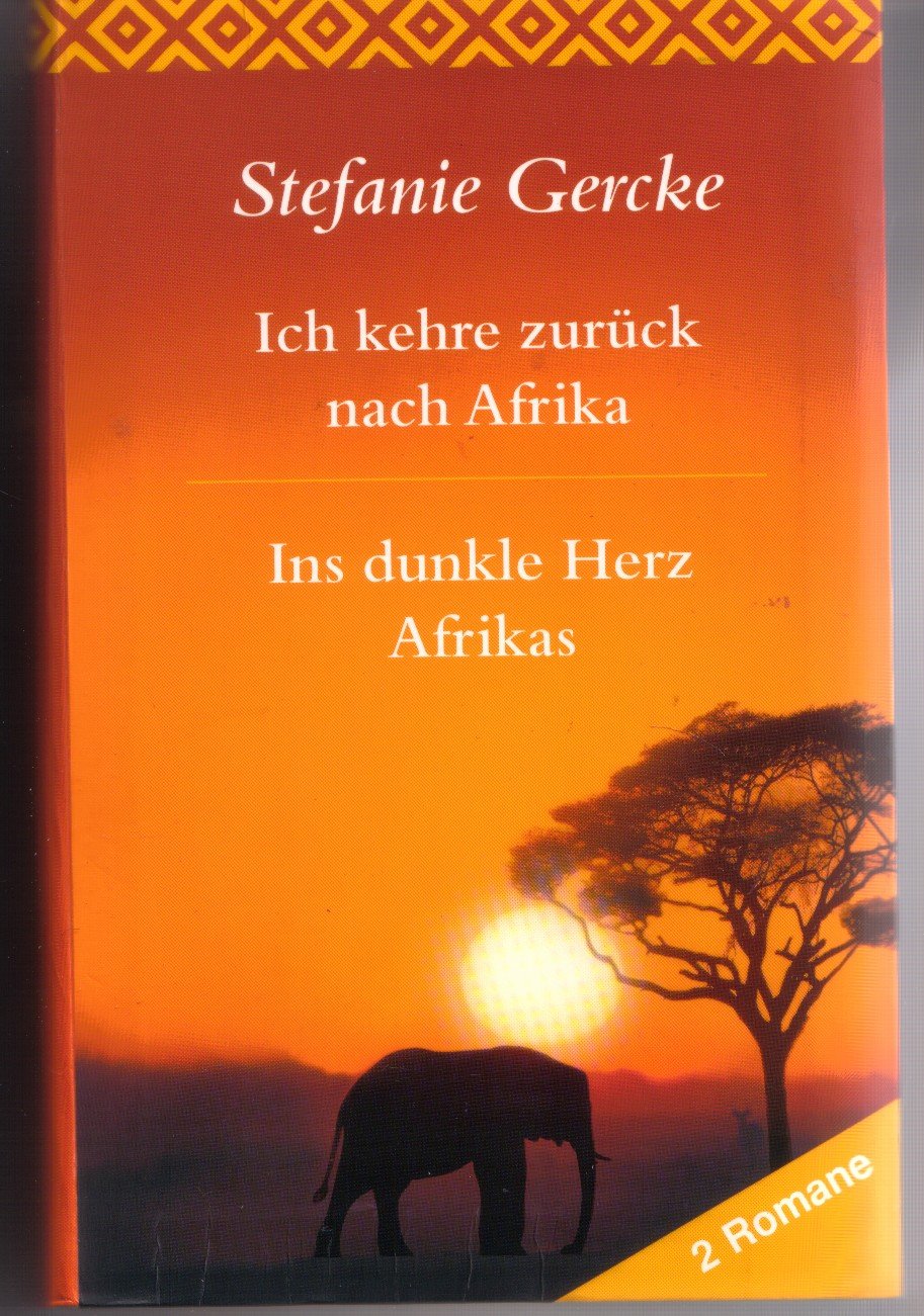 Ich kehre zurück nach Afrika / Ins dunkle Herz Afrikas (2 Romane) Books