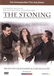 The Stoning ( Catherine Mulligan - Day of Execution 12th April 2004 ) - Nichts ist grausamer als die Realität Movies