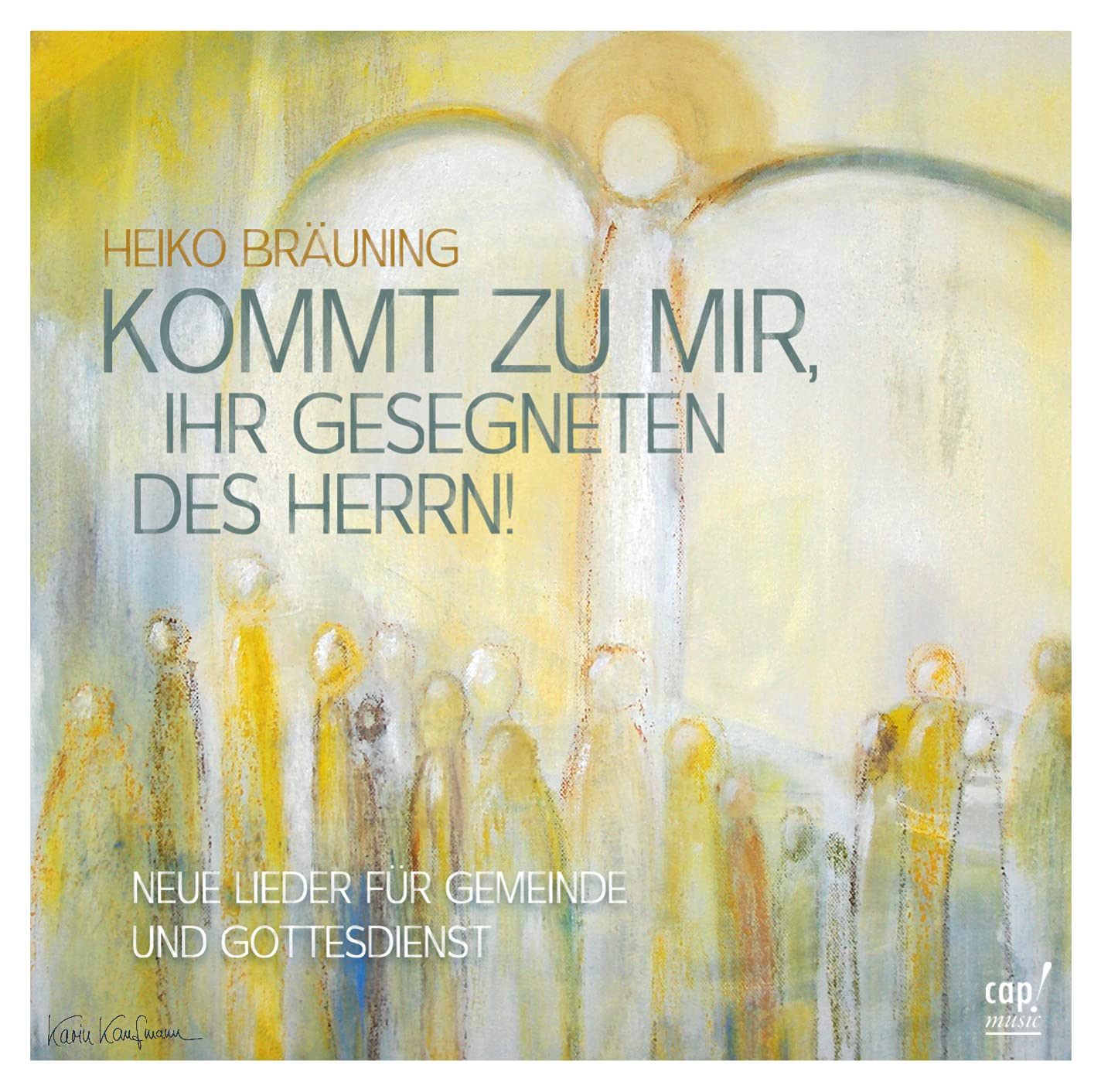 Kommt zu mir, ihr Gesegneten des Herrn: Neue Lieder für Gemeinde und Gottesdienst Arts & Music