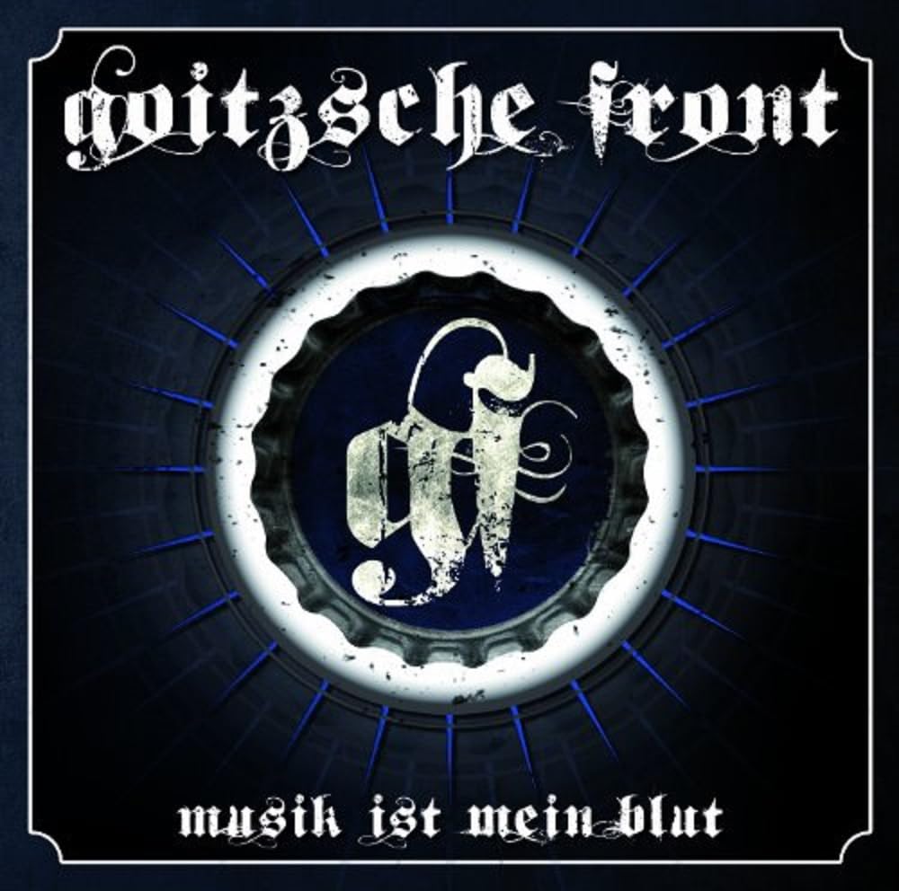 Goitzsche Front: Musik ist mein Blut Rock
