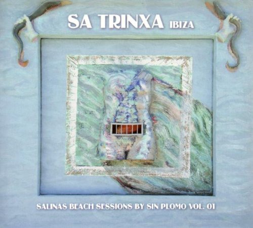 Sa Trinxa Ibiza-Salinas Beach Sessions 1 Dance & Electronic