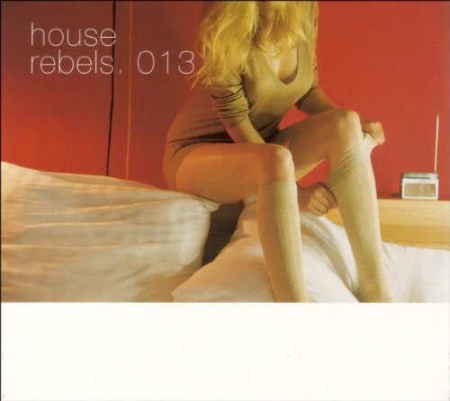 House Rebels 013 Dance & Electronic