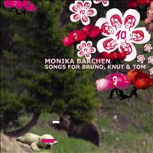 Monika Bärchen-Songs for Bruno,Knut & Tom Dance & Electronic