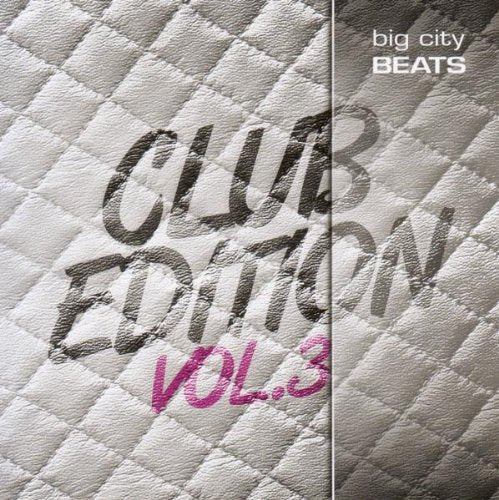 Big City Beats Club Edition 3 Dance & Electronic