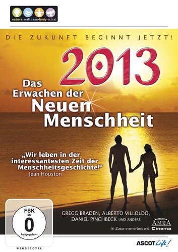 2013 - Das Erwachen der neuen Menschheit Films