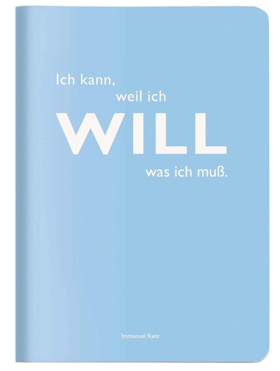 Heft A6 kariert, "Ich kann, weil ich will was ich muss." (Immanuel Kant) book